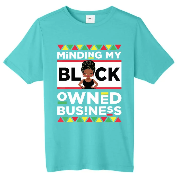 Minding My Black Owned Business ChromaSoft Performance T-Shirt