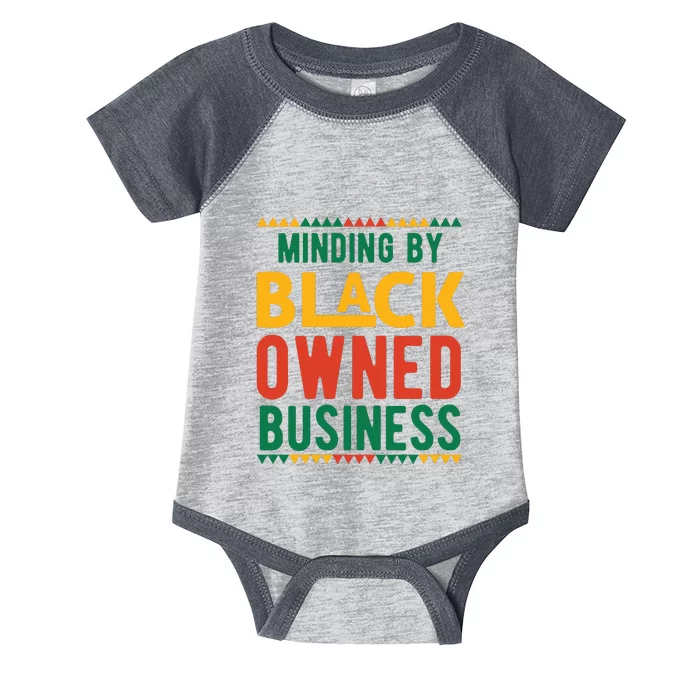 Minding My Black Owned Business Girl Women Gift Entrepreneur Infant Baby Jersey Bodysuit