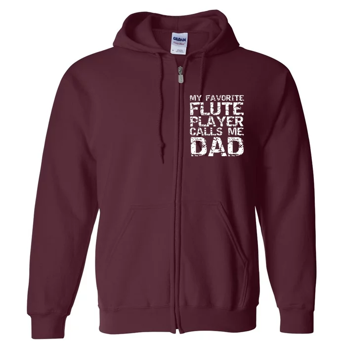 Men Marching Band Dad Gift My Favorite Flute Player Calls Me Dad Full Zip Hoodie