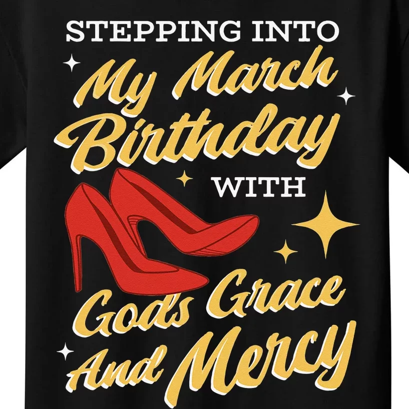 My March Birthday Gods Grace And Mercy Birthday Kids T-Shirt