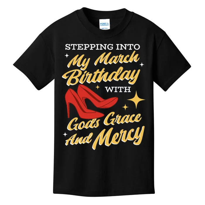 My March Birthday Gods Grace And Mercy Birthday Kids T-Shirt