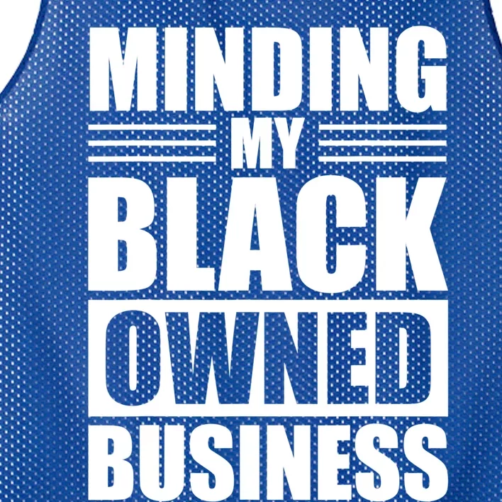 Minding My Black Owned Business Funny Gift For Business Owner Great Gift Mesh Reversible Basketball Jersey Tank