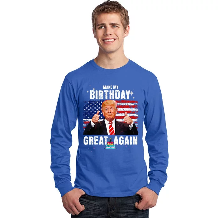 Make My Birthday Great Again Trump Fan Birthday Tall Long Sleeve T-Shirt