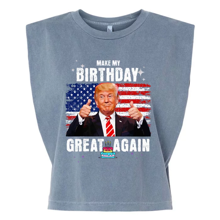 Make My Birthday Great Again Trump Fan Birthday Garment-Dyed Women's Muscle Tee