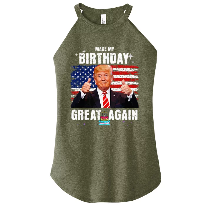 Make My Birthday Great Again Trump Fan Birthday Women’s Perfect Tri Rocker Tank