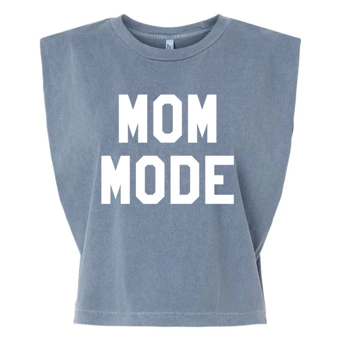 Mom Mode Cool Gift For Badass Mama Wife Mom Boss Blessed Momma Cool Gift Garment-Dyed Women's Muscle Tee