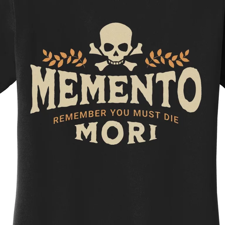 Memento Mori Catholic Meaning Traditional Latin Skull Women's T-Shirt