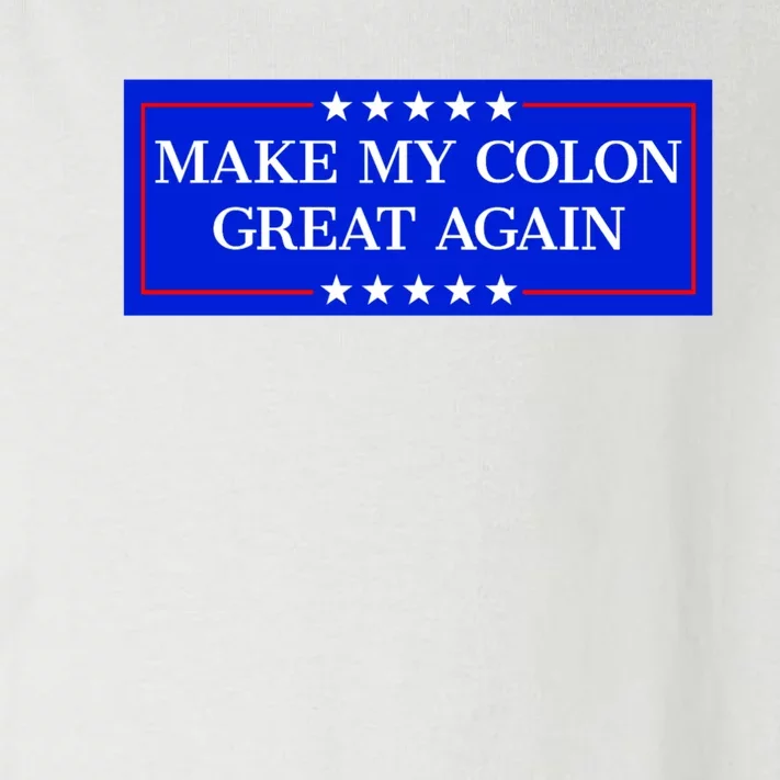 Make My Colon Great Again Toddler Long Sleeve Shirt