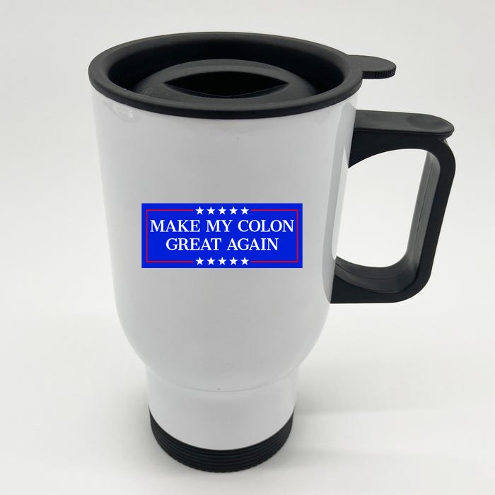 Make My Colon Great Again Front & Back Stainless Steel Travel Mug