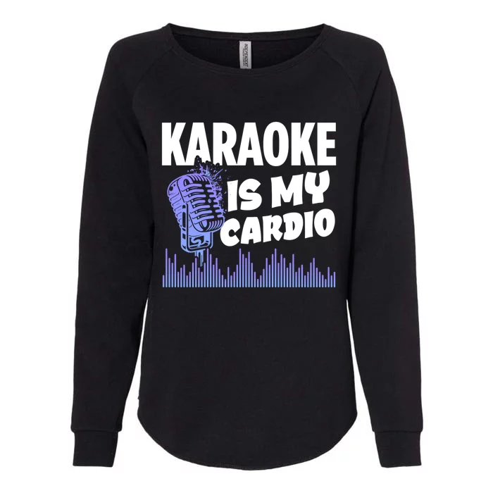 Music My Cardio Is Perfect For Karaoke Singers Music Lovers Gift Womens California Wash Sweatshirt