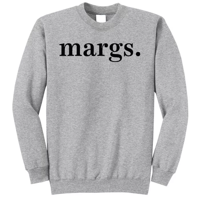 Margs Margarita Cinco De Mayo Drinko Party Men Women Funny Tall Sweatshirt