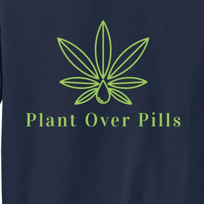 Medical Marijuana Cannabis Plant Over Pills Graphic Tall Sweatshirt