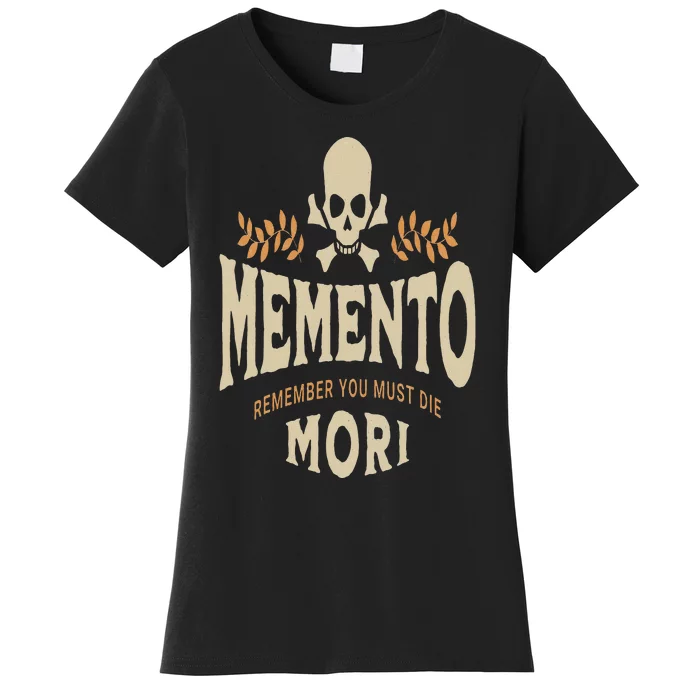 Memento Mori Catholic Design Meaning Traditional Latin Skull Women's T-Shirt