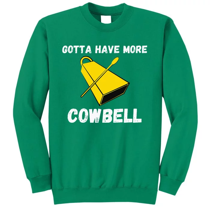 Must More Cowbell Have Funny Sarcastic Sweatshirt