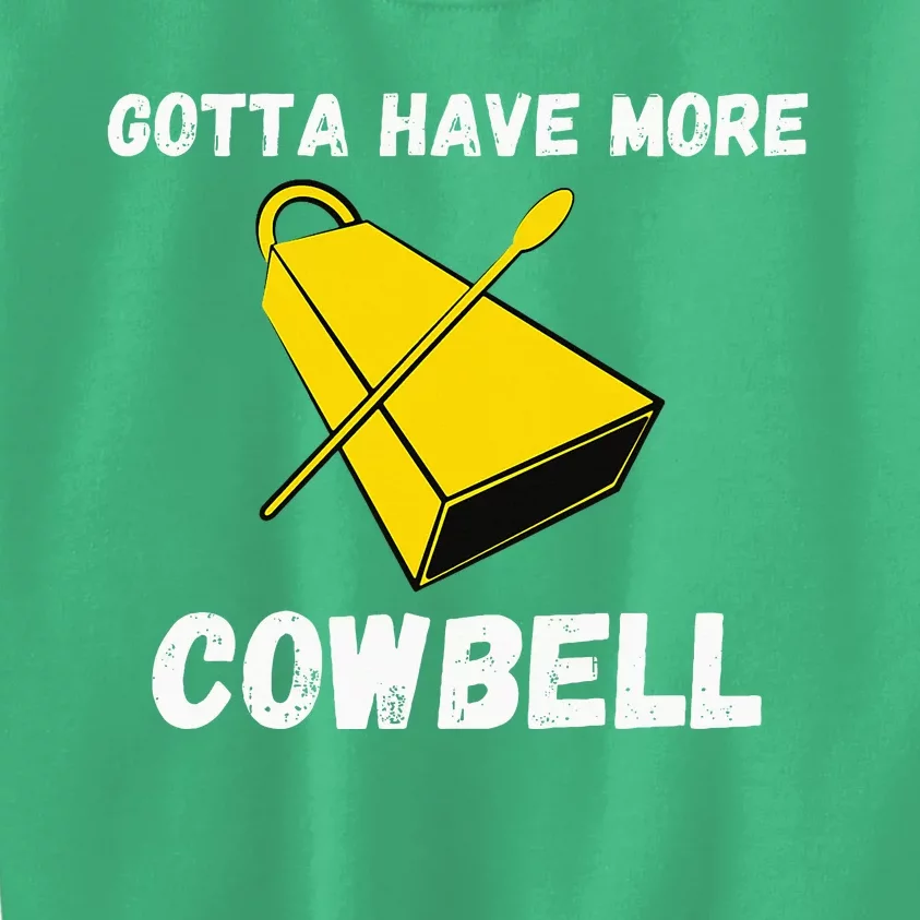 Must More Cowbell Have Funny Sarcastic Kids Sweatshirt