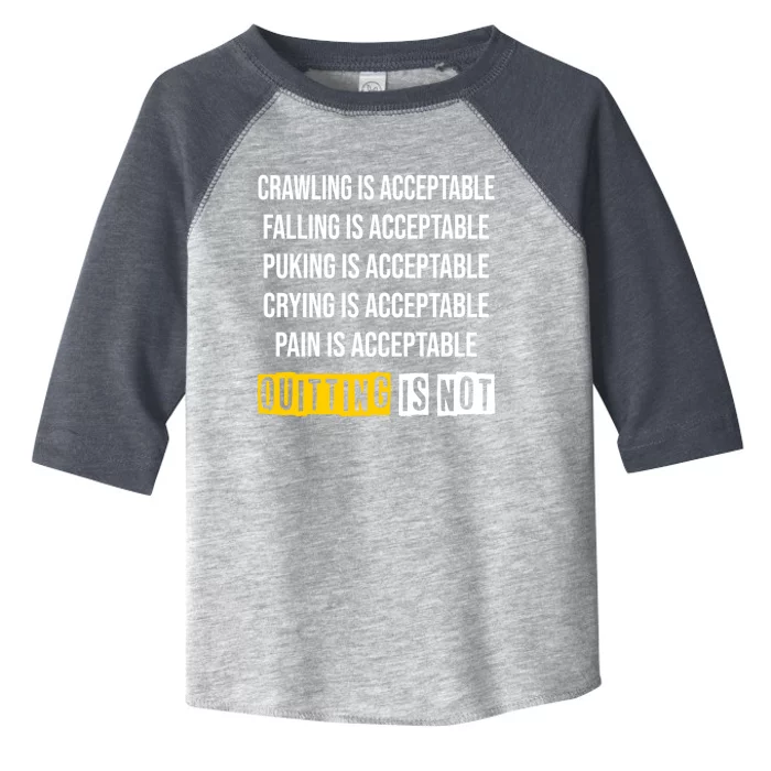 Men Motivation Crawling Is Acceptable Quitting Is Not Meaningful Gift Toddler Fine Jersey T-Shirt