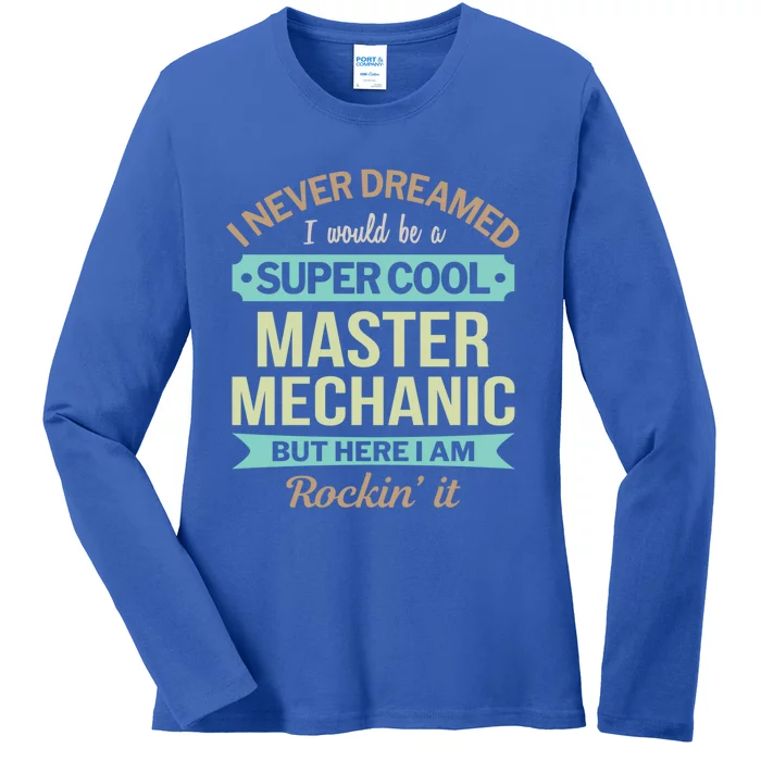 Master Mechanic Cool Gift Funny Cute Gift Ladies Long Sleeve Shirt