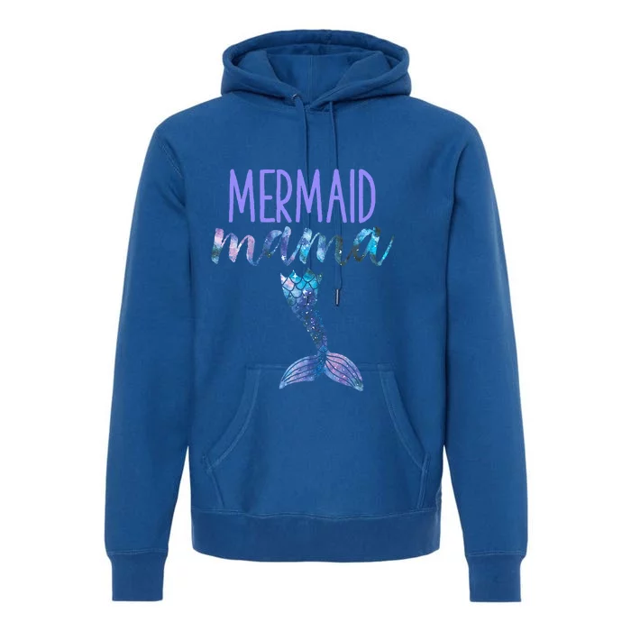 Mermaid Mama Cute Funny Matching Mermaid Birthday Party Premium Hoodie