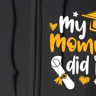 My Mommy Did It Graduate Graduation Proud Daughter Son Full Zip Hoodie