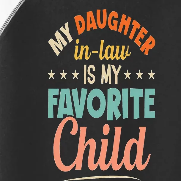 Mama Mothers Day Mom My Daughter In Law Is My Favorite Child Toddler Fine Jersey T-Shirt