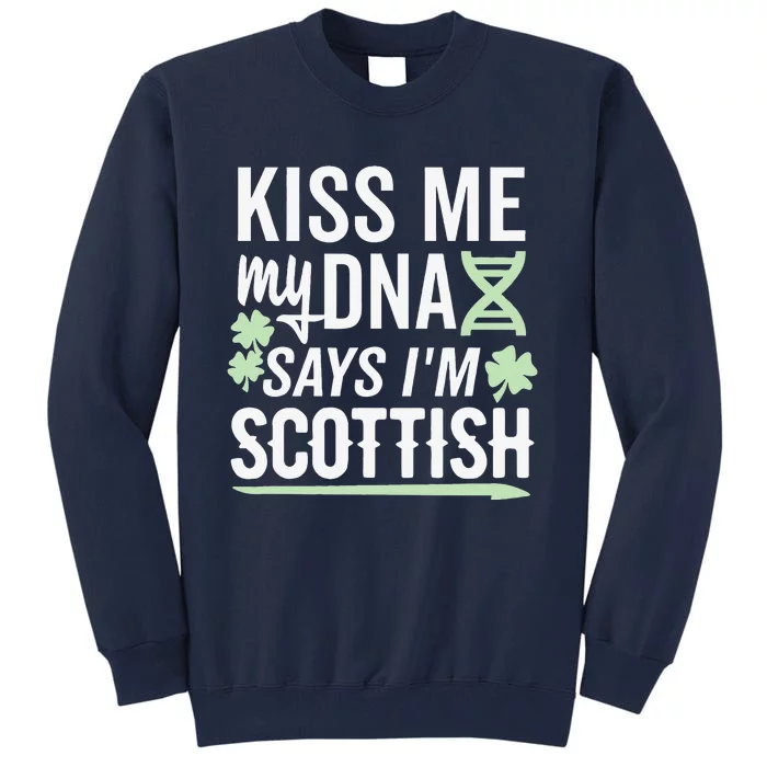 Me My DNA Says I'm Scottish St Patricks Day Dark Tall Sweatshirt