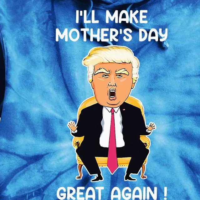 Make Mothers Day Great Again Mom Ltsp Donald Trump Tie Dye Hoodie