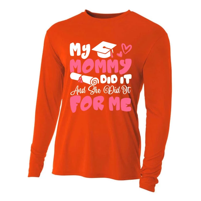 My Mommy Did It And She Did It Graduation Mom Proud Gift Cooling Performance Long Sleeve Crew