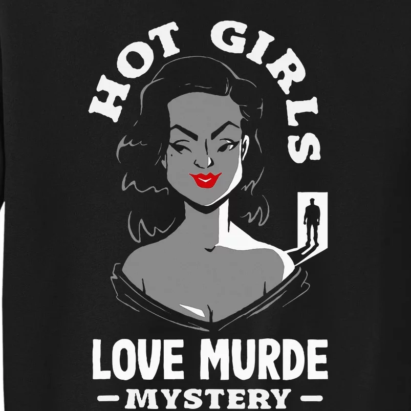 Murder Mystery Dinner Playing Victim Crime Dinner Tall Sweatshirt