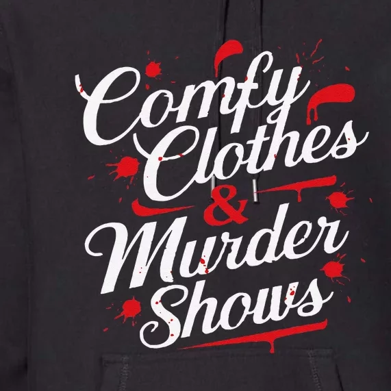 Murder Mystery Detective Documentary True Crime Premium Hoodie