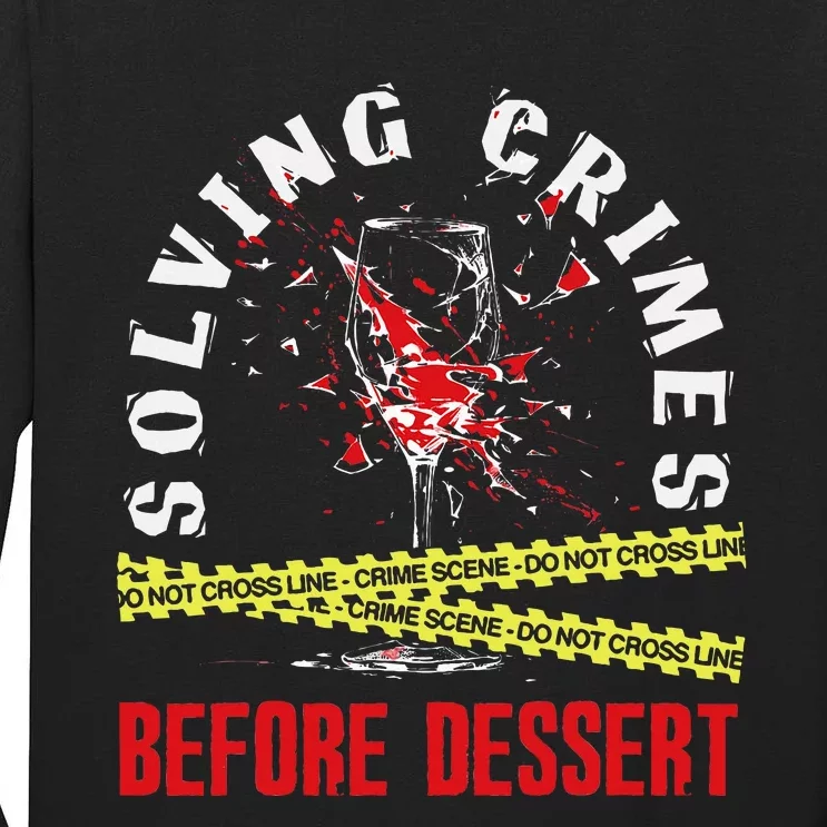 Murder Mystery Dinner Playing Victim Crime Dinner Tall Long Sleeve T-Shirt