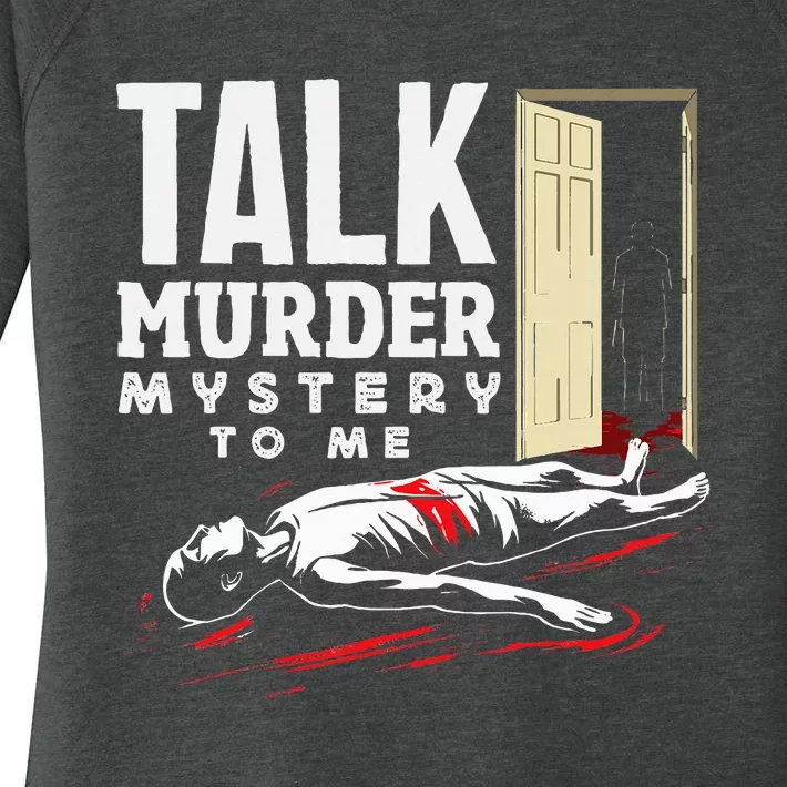 Murder Mystery Dinner Playing Victim Crime Dinner Women's Perfect Tri Tunic Long Sleeve Shirt