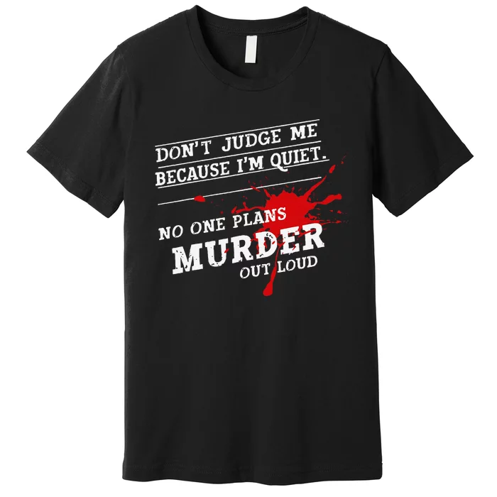 Murder Mystery Detective Documentary True Crime Premium T-Shirt