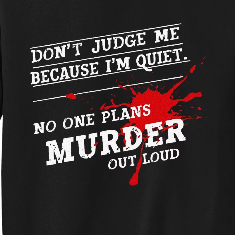 Murder Mystery Detective Documentary True Crime Tall Sweatshirt