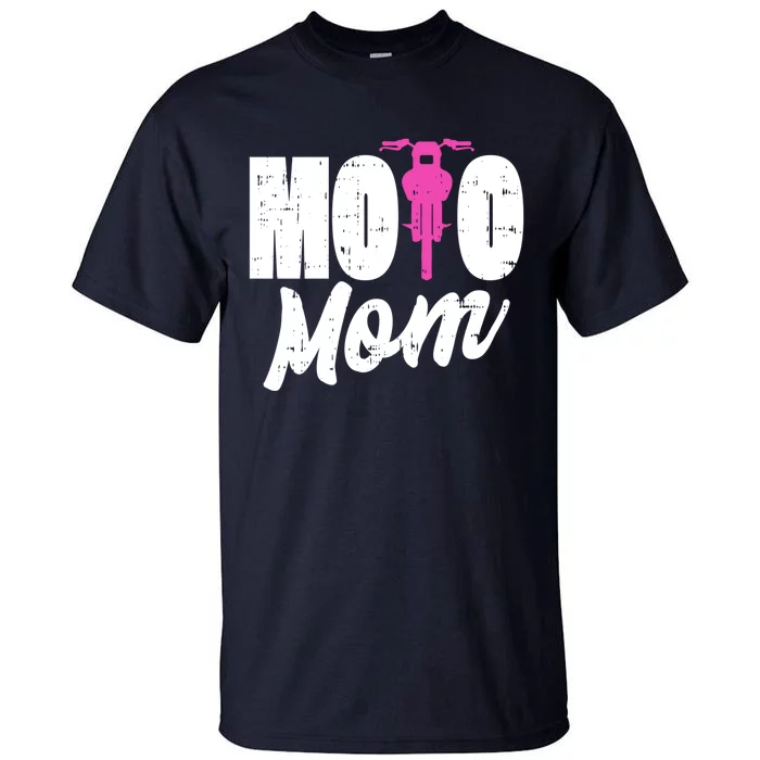 Motorcycle Motocross Dirt Bike Racing Moto Mom Gift Tall T-Shirt