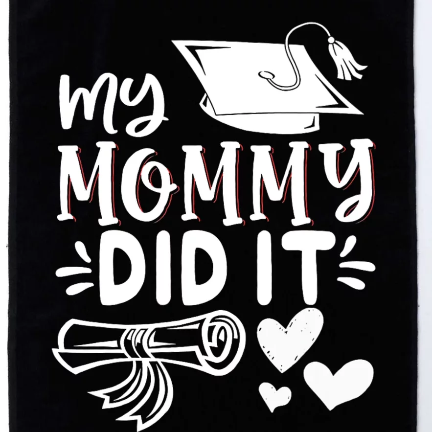 My Mommy Did It Graduation Graduated Mom Proud Children Platinum Collection Golf Towel