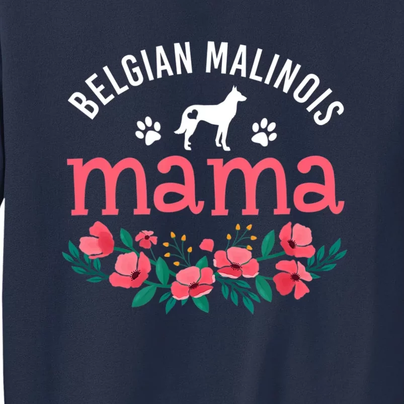 Malinois Mama Dog Women Belgian Malinois Dog Lover Mom Sweatshirt