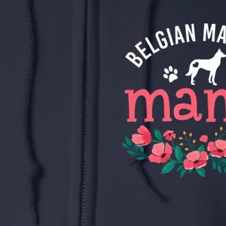 Malinois Mama Dog Women Belgian Malinois Dog Lover Mom Full Zip Hoodie