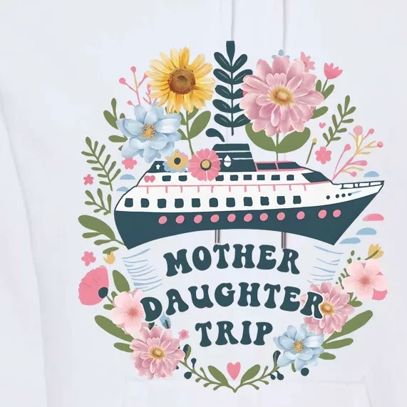 Matching Mother Daughter Cruise Family Trip Premium Hoodie