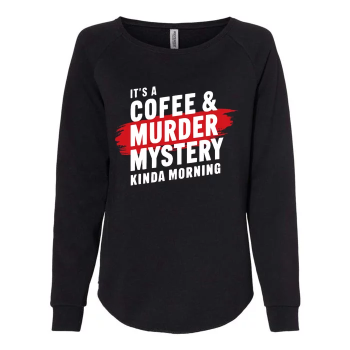 Murder Mystery Detective Documentary True Crime Womens California Wash Sweatshirt