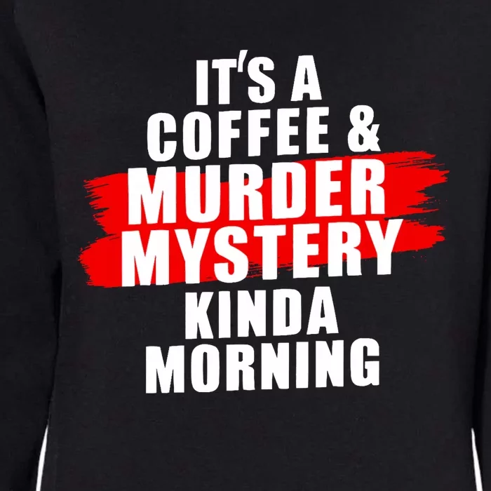 Murder Mystery Detective Documentary True Crime Womens California Wash Sweatshirt