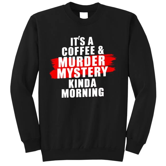 Murder Mystery Detective Documentary True Crime Tall Sweatshirt