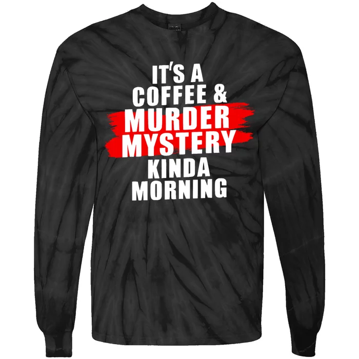 Murder Mystery Detective Documentary True Crime Tie-Dye Long Sleeve Shirt