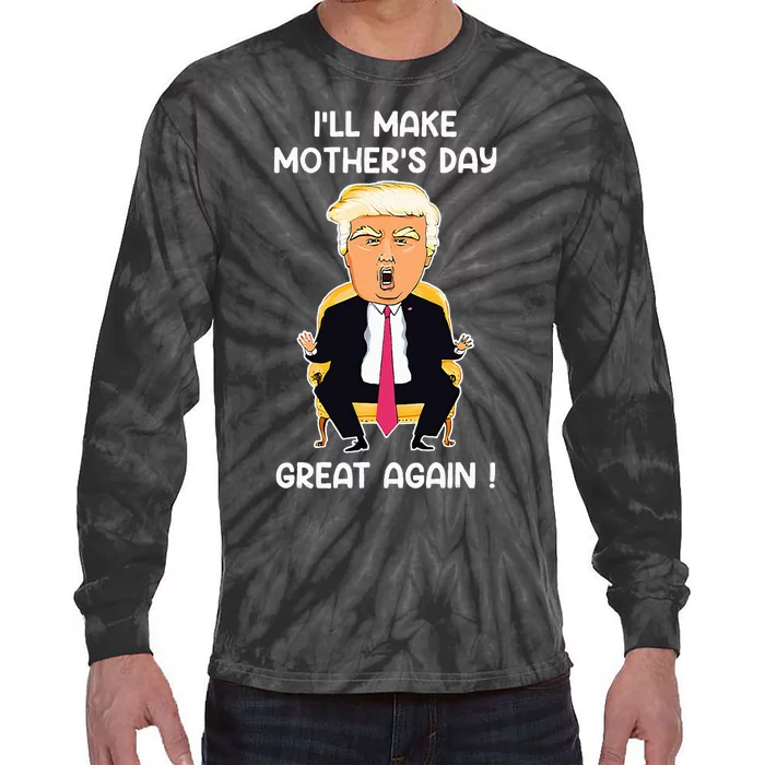 Make MotherS Day Great Again Mom Ltsp Funny Donald Trump Tie-Dye Long Sleeve Shirt