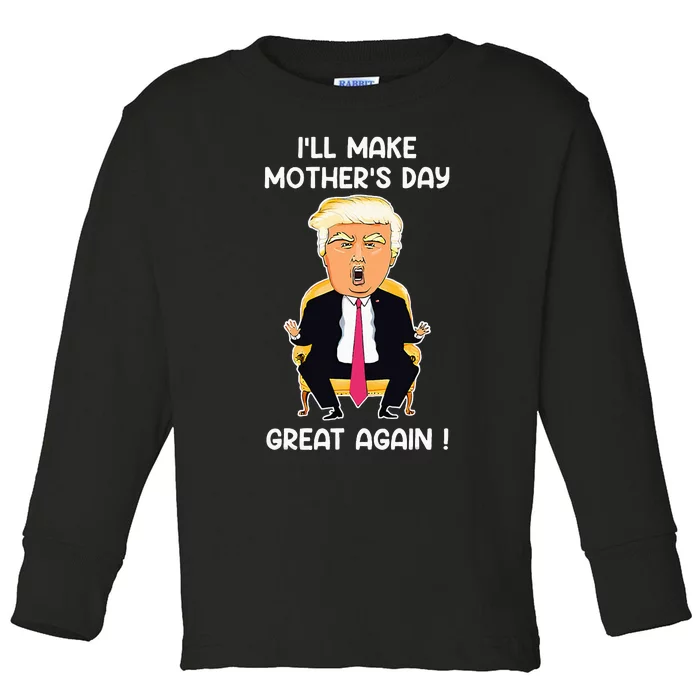 Make MotherS Day Great Again Mom Ltsp Funny Donald Trump Toddler Long Sleeve Shirt