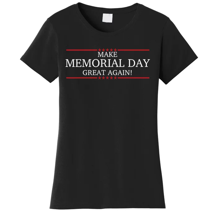 Make Memorial Day Great Again Trump Slogan Women's T-Shirt