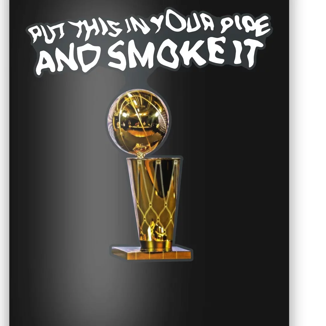 Michael Malone Denver Nuggets Put This In Your Pipe And Smoke It Shirt Poster