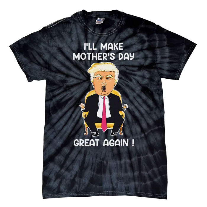 Make MotherS Day Great Again Trump Tie-Dye T-Shirt