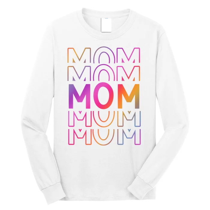 Mom Mothers Day Colorful Rainbow Long Sleeve Shirt