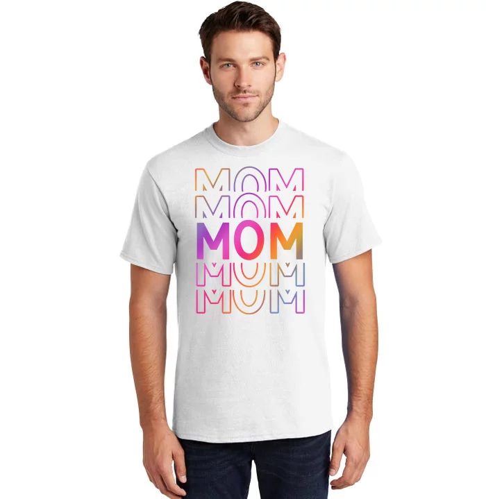 Mom Mothers Day Colorful Rainbow Tall T-Shirt