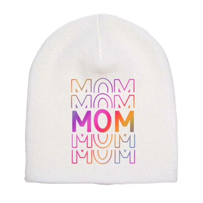 Mom Mothers Day Colorful Rainbow Short Acrylic Beanie